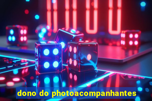 dono do photoacompanhantes